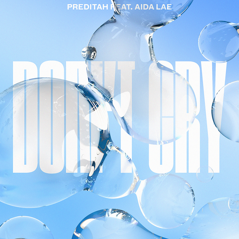Don’t Cry(feat. Aida Lae)