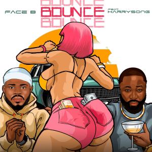 อัลบัม Bounce (feat. Harrysong) [Explicit] ศิลปิน Face B