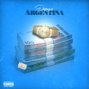 Dengarkan Argentina (Explicit) lagu dari Dopage dengan lirik