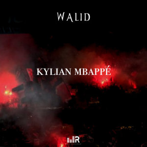 收聽Walid的Kylian Mbappé歌詞歌曲