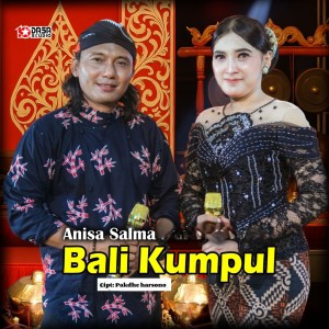 收听Anisa Salma的Bali Kumpul歌词歌曲