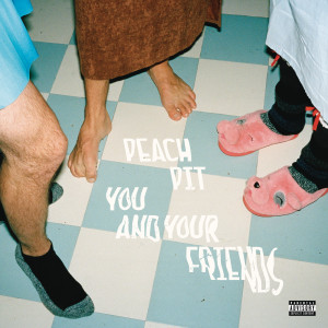 Peach Pit的專輯You and Your Friends