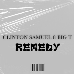 收聽CLINTON SAMUEL的REMEDY歌詞歌曲