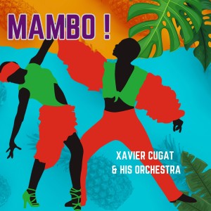 Album Mambo! (Music for Latin Lovers) from Xavier Cugat & His Orchestra