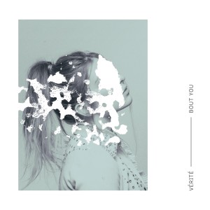 อัลบัม Bout You ศิลปิน Vérité