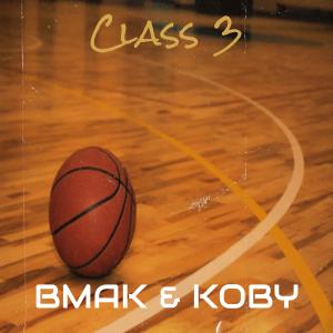 Listen to Class 3 (Explicit) song with lyrics from Bmak
