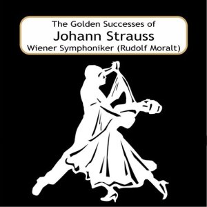 Rudolf Moralt的專輯The Golden Successes of Johann Strauss