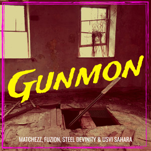 收聽MATCHEZZ的Gunmon歌詞歌曲