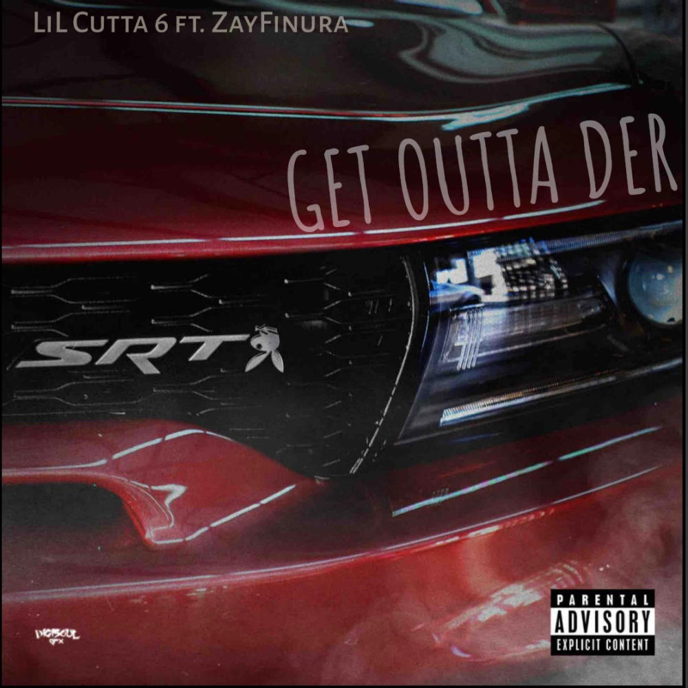 Get Outta Der (feat. ZAYFINURA) (Explicit)