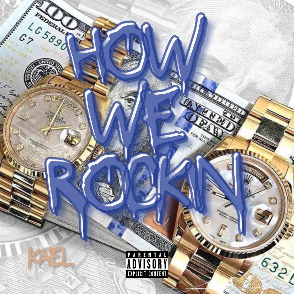 How we Rockin (Explicit)