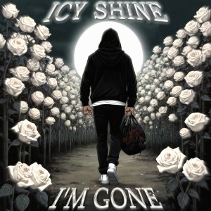 Album I'm Gone (Explicit) from Icy Shine