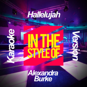 收聽Ameritz Karaoke Planet的Hallelujah (In the Style of Alexandra Burke) [Karaoke Version] (Karaoke Version)歌詞歌曲