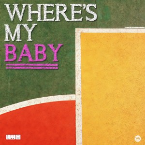 收聽徐夢圓的Where's My Baby歌詞歌曲