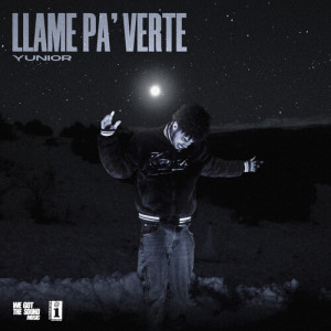 Listen to Llame pa' verte song with lyrics from Yunior
