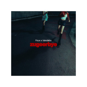 ดาวน์โหลดและฟังเพลง Zugeer Bye พร้อมเนื้อเพลงจาก Foux