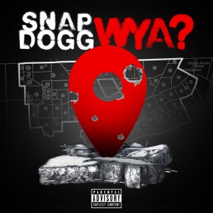 收聽Snap Dogg的WYA (Explicit)歌詞歌曲