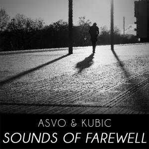 收聽Asvo的Sounds of Farewell (feat. Kubic)歌詞歌曲