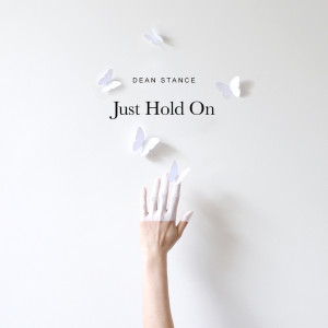 Album Just Hold On oleh Dean Stance