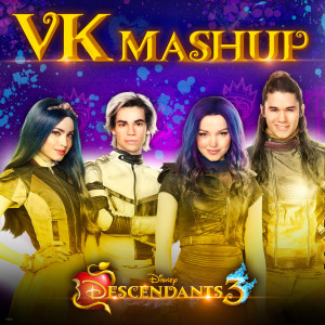 ดาวน์โหลดและฟังเพลง VK Mashup (From "Descendants 3") พร้อมเนื้อเพลงจาก Dove Cameron