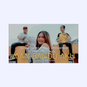 Album Man Bandu Aku (feat. Trisna Shinta) (Explicit) from Mayang Manggi
