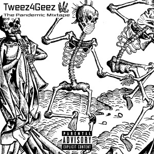 T-WEEZ4GEEZ的專輯The Pandemic (Explicit)