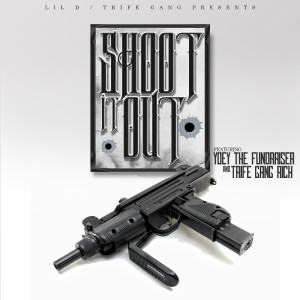ดาวน์โหลดและฟังเพลง Shoot It Out (Explicit) พร้อมเนื้อเพลงจาก Lil D