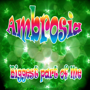 ดาวน์โหลดและฟังเพลง Biggest Part of Me พร้อมเนื้อเพลงจาก Ambrosia