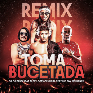 Listen to Toma Bucetada (Bregafunk Remix) (Explicit) (Bregafunk Remix|Explicit) song with lyrics from GS O Rei do Beat