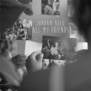 Album All My Friends from Jordan Bell
