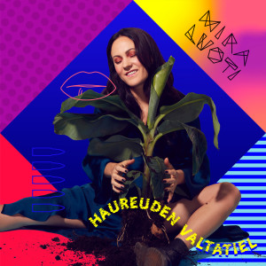 อัลบัม Haureuden valtatiel ศิลปิน Mira Luoti