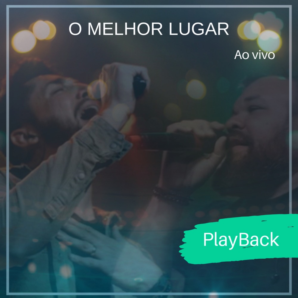 O Melhor Lugar(Ao Vivo) (Playback)