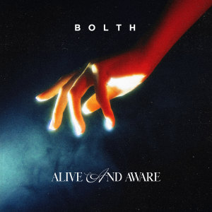 收聽Bolth的Alive and Aware歌詞歌曲