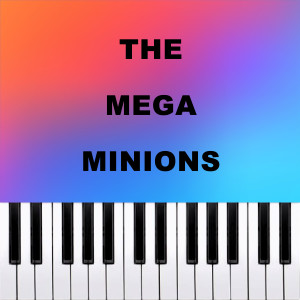 收聽Dario D'Aversa的The Mega Minions (Piano Version)歌詞歌曲