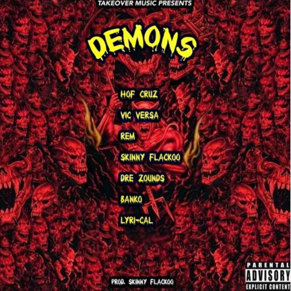 Demons (feat. HOF CRUZ, Alexongame92, Rem, Dre Zounds, Banko & Lyri-Cal) (Explicit)
