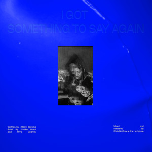 Doley Bernays的專輯I Got Something to Say Again (Explicit)