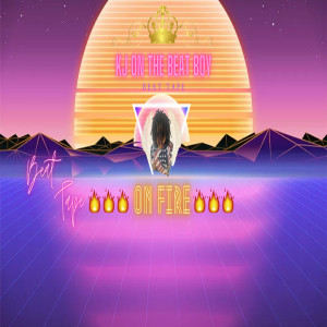 Album Beat Tape On Fire from KJ On The Beat Boy