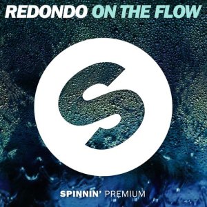 ดาวน์โหลดและฟังเพลง On The Flow (Extended Mix) พร้อมเนื้อเพลงจาก Redondo