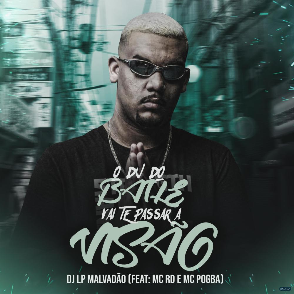 O Dj do Baile Vai Te Passar a Visão (feat. Mc Rd & Mc Pogba) (Explicit)
