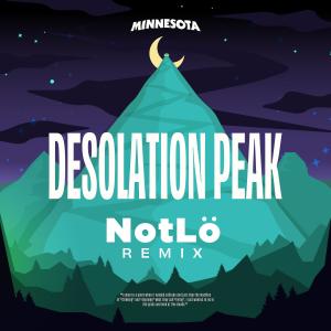 อัลบัม Desolation Peak (NotLö Remix) ศิลปิน Minnesota