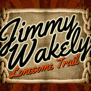 อัลบัม Lonesome Trail ศิลปิน Jimmy Wakely