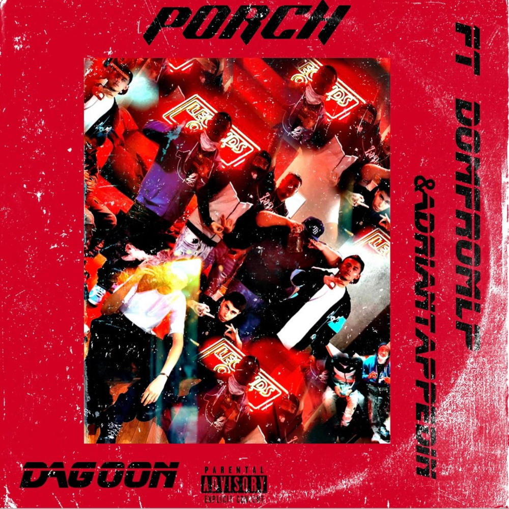 Porch (feat. ADRIANTAPPEDIN & DomFromLp|Explicit)