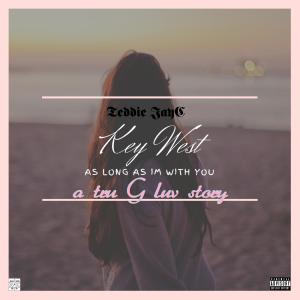 ดาวน์โหลดและฟังเพลง Key West (Explicit) พร้อมเนื้อเพลงจาก Teddie JayC