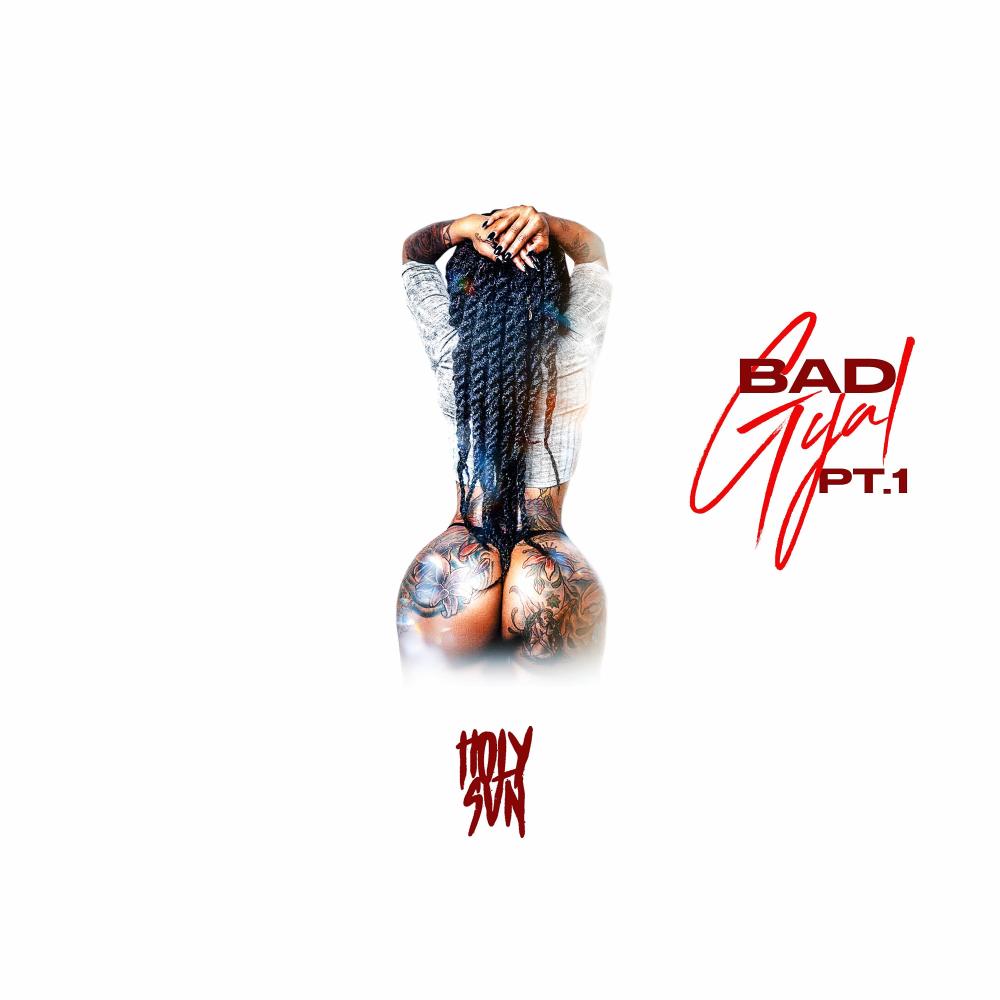 Bad Gyal, Pt. 1 (Explicit)