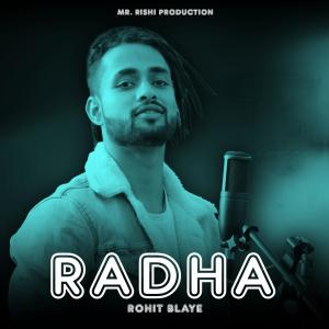 Dengarkan lagu Radha nyanyian Rohit Blaye dengan lirik