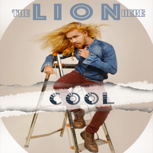 Listen to Cool song with lyrics from The LION Here