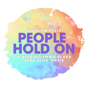ดาวน์โหลดและฟังเพลง People Hold On พร้อมเนื้อเพลงจาก High on Heels