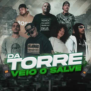 收聽Blackão Dus Banditi的Da Torre Veio o Salve. (Explicit)歌詞歌曲
