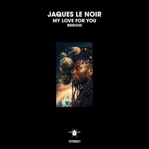 My Love for You (Remixes) dari Jaques Le Noir