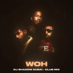 Ikka的專輯WOH (DJ Shadow Dubai Club Mix)
