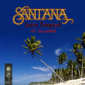 ดาวน์โหลดและฟังเพลง Latin Tropical พร้อมเนื้อเพลงจาก Santana
